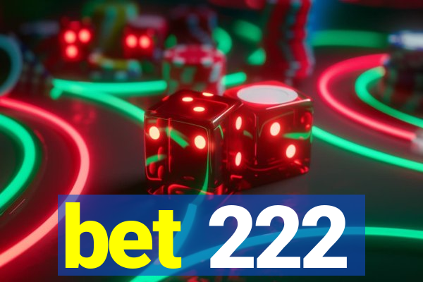 bet 222